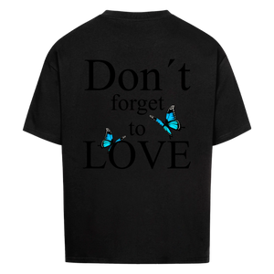 Don´t forget to Love Vancy Oversized T-Shirt Back Print