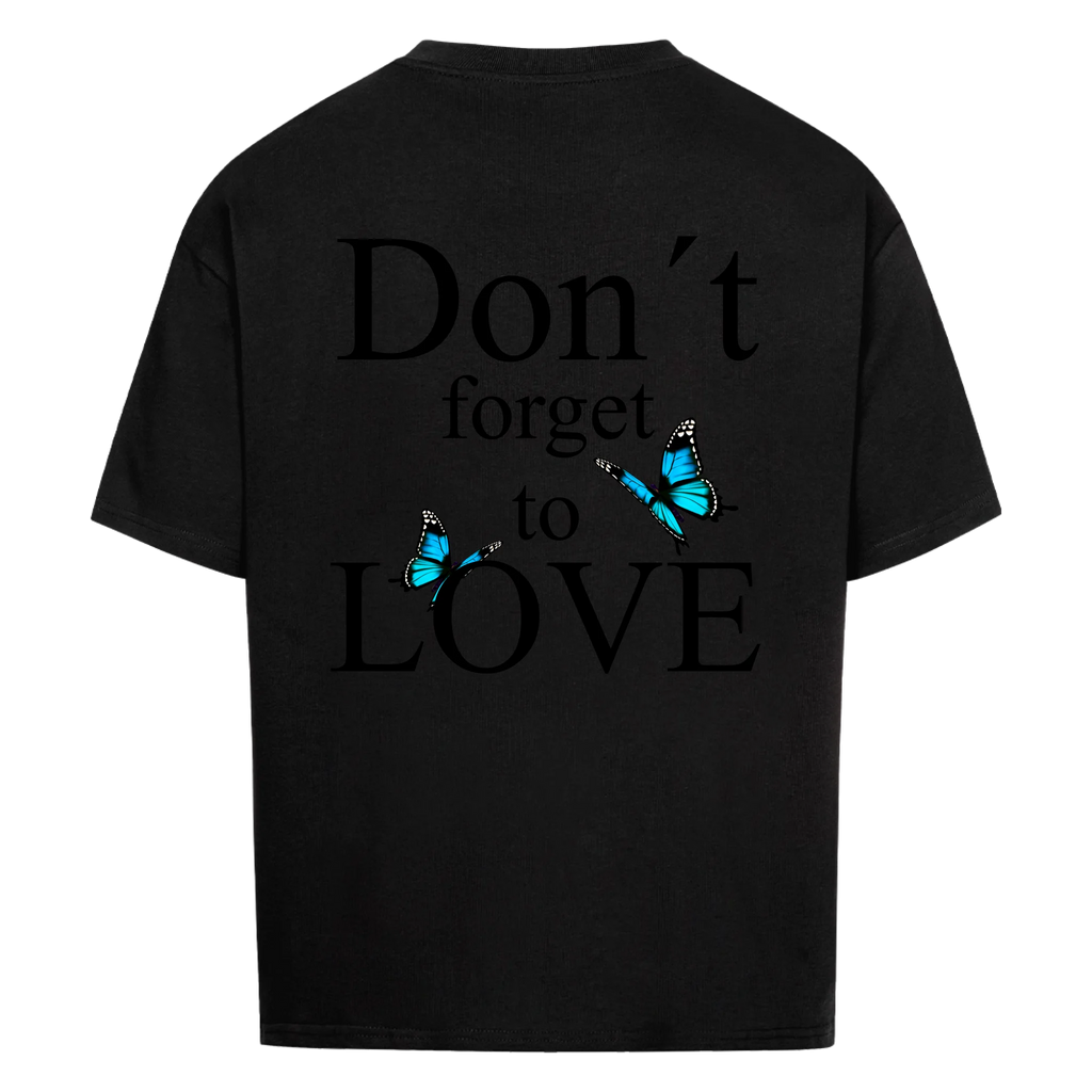 Don´t forget to Love Vancy Oversized T-Shirt Back Print