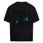 Don´t forget to Love Vancy Oversized T-Shirt Back Print