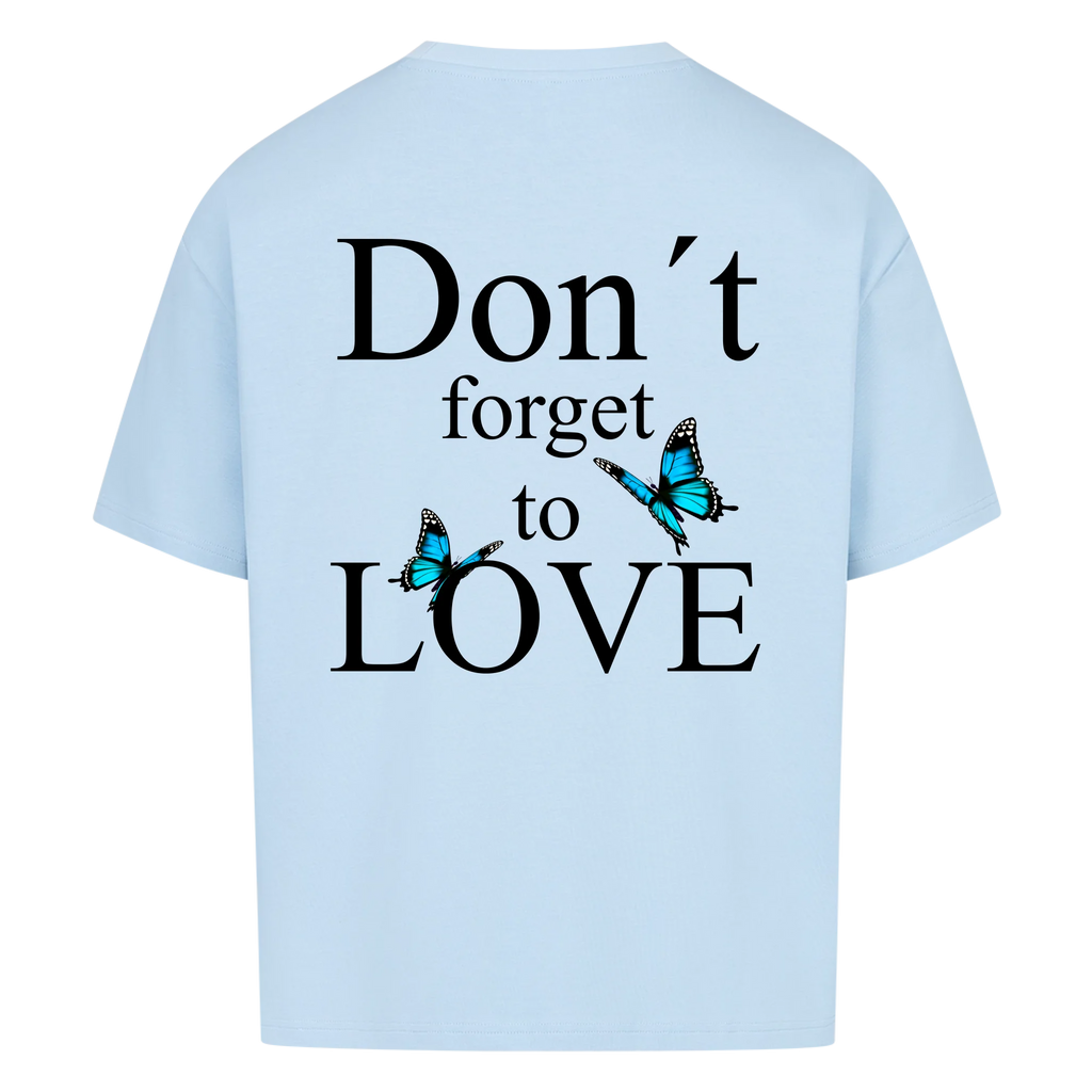 Don´t forget to Love Vancy Oversized T-Shirt Back Print