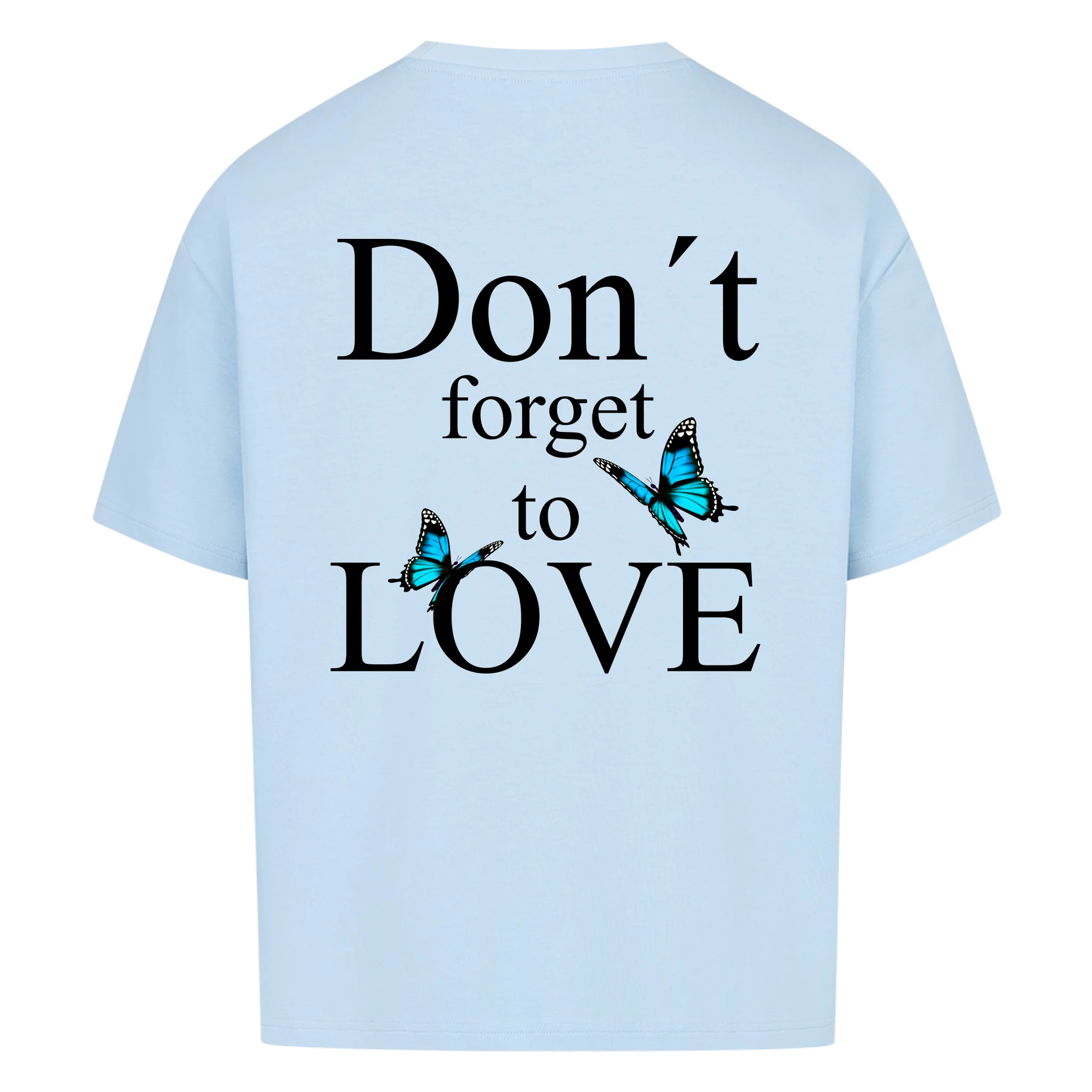 Don´t forget to Love Vancy Oversized T-Shirt Back Print