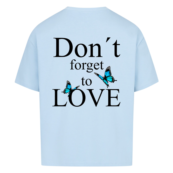 Don´t forget to Love Vancy Oversized T-Shirt Back Print