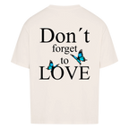 Don´t forget to Love Vancy Oversized T-Shirt Back Print