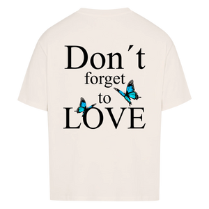 Don´t forget to Love Vancy Oversized T-Shirt Back Print