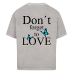 Don´t forget to Love Vancy Oversized T-Shirt Back Print