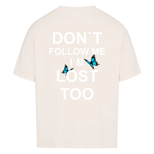 Don`t follow me i´m lost too Vancy Unisex Oversized T-Shirt Back Print