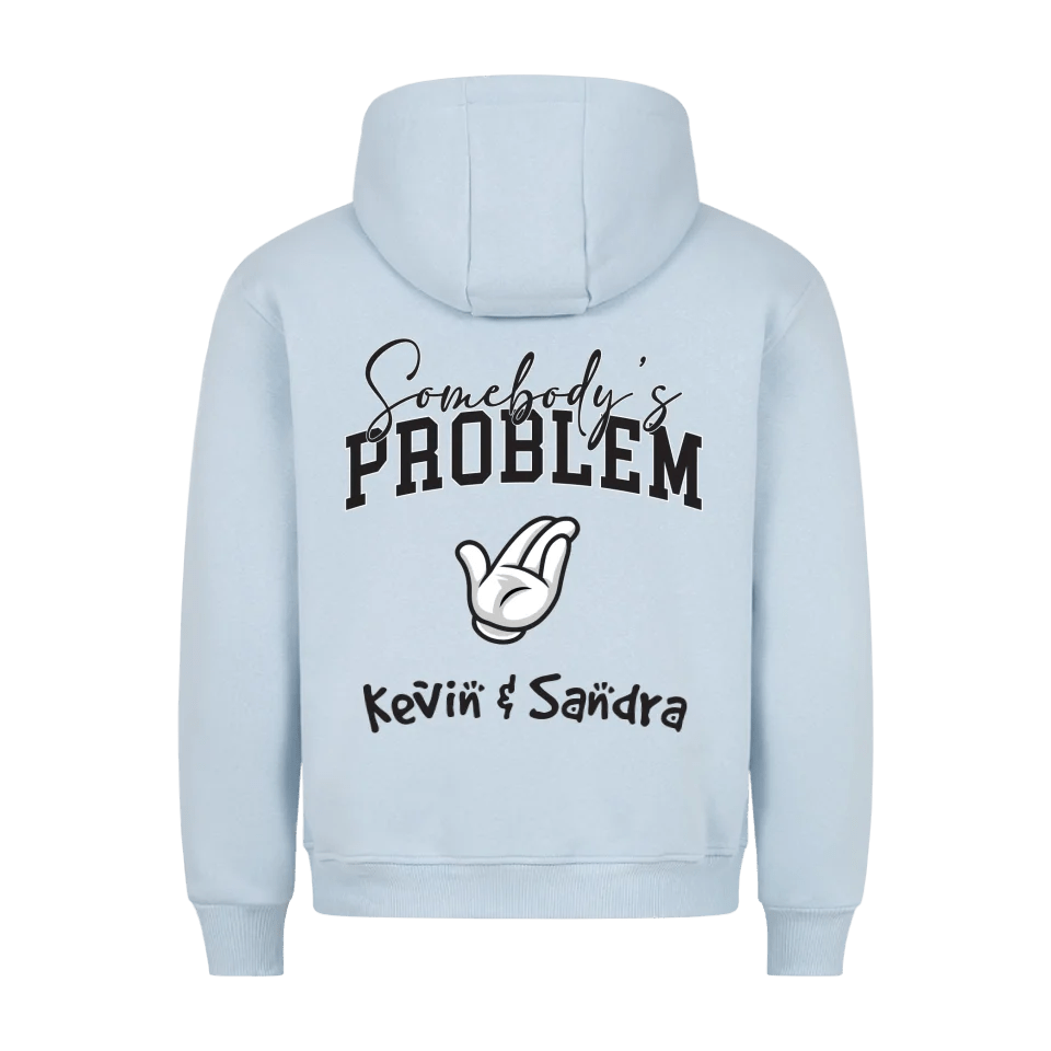 Premium Unisex Hoodie Somebodys Problem 😂 Lachen als Liebesbeweis! - Idlords