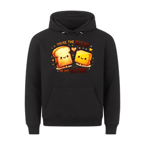 Premium Unisex Hoodie You are the bread to my butter - Idlords