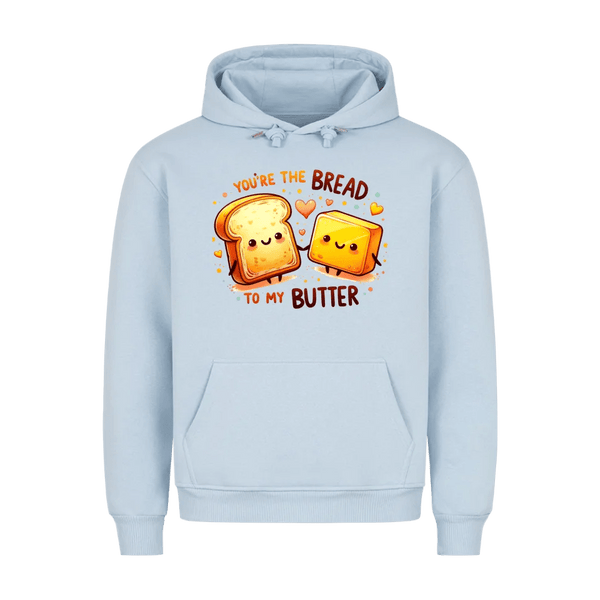 Premium Unisex Hoodie You are the bread to my butter - Idlords